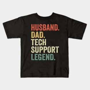 Husband Dad TechSupport Legend Computer IT Guy Kids T-Shirt